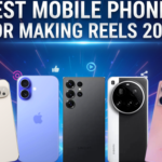 Best mobile phones for making reel In 2025