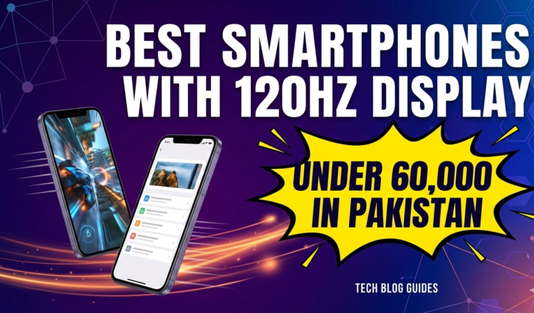 Best Smartphones with 120Hz Display